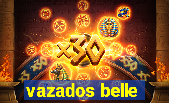 vazados belle